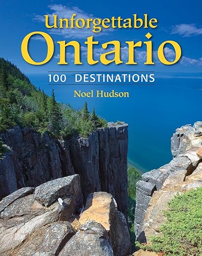 Unforgettable Ontario, 100 Destinations