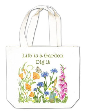 Life is a Garden Dig it Gift Tote