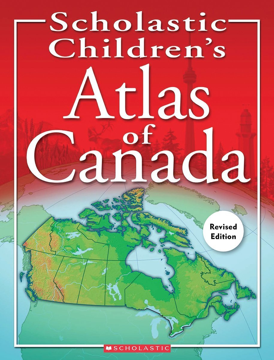 Scholastic Children's Atlas of Canada