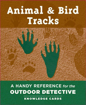 Animal & Bird Tracks: A Handy Reference for the Outdoor Detective Knowledge Cards