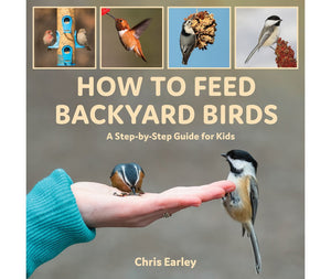 How to Feed Backyard Birds: A Step-by-Step Guide for Kids (Book of the Month)
