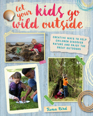 Let Your Kids Go Wild Outside