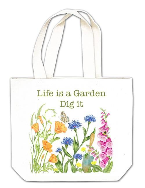 Life is a Garden Dig it Gift Tote