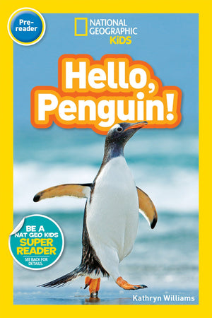 National Geographic Pre-Reader: Hello, Penguin