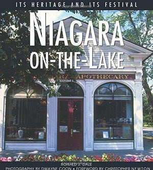 Niagara-on-the-Lake: Its Heritage and Its Festival