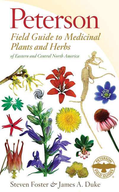 Peterson Field Guide to Medicinal Plants & Herbs of Eastern & Central North America