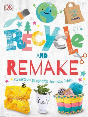 Recycle and Remake, Creative Project for Eco Kids