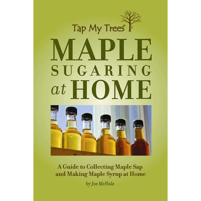 Maple Sugaring at Home book by Joe McHale